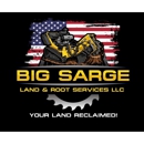 Big Sarge Land & Root Services LLC. - Landscaping & Lawn Services