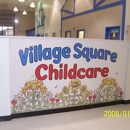 Village Square Child Care - Day Care Centers & Nurseries