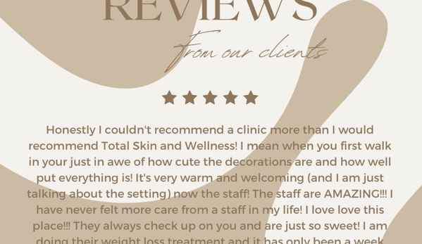 Total Skin and Wellness - San Clemente, CA. What most people say :)