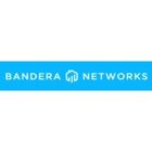 Bandera Networks