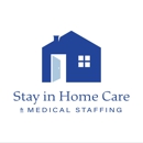 Stay in Home Care & Medical Staffing - Home Health Care Equipment & Supplies