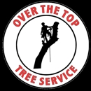 Over The Top Tree Service - Tree Service