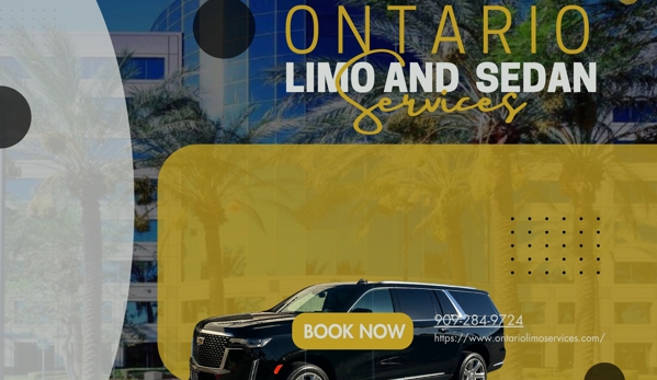 Ontario Limo and Sedan Services - Ontario, CA. Ontario Limo and Sedan Services in Ontario, CA P -  909-284-9724
