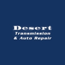 Desert Transmission & Auto Repair - Engines-Diesel-Fuel Injection Parts & Service