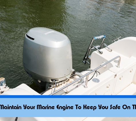Outboard Motor Services - Bayswater, VIC. We Will Maintain Your Marine Engine To Keep You Safe On The Water
