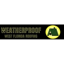 WeatherProof West Florida Roofing - Roofing Contractors