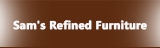Sam's Refined Furniture - Furniture Design & Custom Furniture