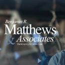 Benjamin R. Matthews and Associates, LLC - Attorneys