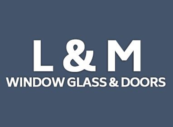 L & M Window Glass & Doors - Albuquerque, NM