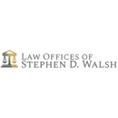 Law Offices of Stephen D. Walsh - Attorneys