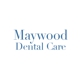 Dentist Maywood - Maywood Dental Care