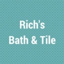 RICH'S BATH & TILE - Tile-Contractors & Dealers