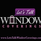 Let's Talk Window Coverings