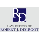 Law Offices of Robert J. DeGroot - Attorneys