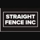 Straight  Fence Inc