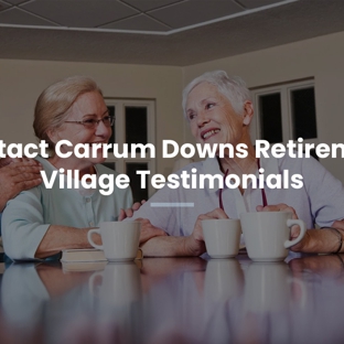 Carrum Downs Retirement Village - Carrum Downs, VIC. Contact Carrum Downs Retirement Village Testimonials