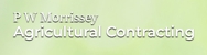 P W Morrissey Agricultural Contracting - Farmers