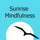 Sunrise Mindfulness - Meditation Instruction