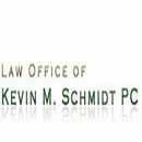 Kevin M. Schmidt, P.C. - Attorneys
