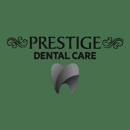 Prestige Dental Care - Dentists