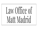 Law Office of Matt Madrid - Criminal Law Attorneys