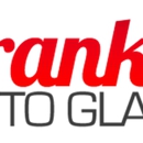 Frank's Auto Glass - Auto Repair & Service