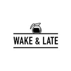 Wake & Late