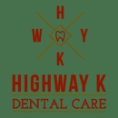 Highway K Dental Care - Dentists