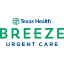 Texas Health Breeze Urgent Care - Clinics