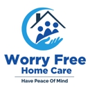 Worry Free Home Care - Home Health Services