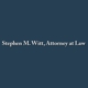 Stephen M. Witt, Attorney at Law