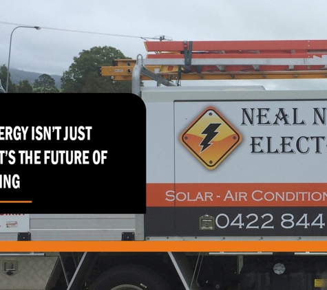 Neal Nugent Electrical & Solar - Kyogle, NSW. Solar energy isn’t just smart— it’s the future of clean living.