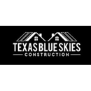 Texas Blue Skies Construction - Altering & Remodeling Contractors
