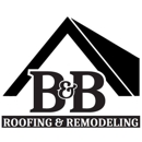 B&B Roofing and Remodeling - Roofing Contractors