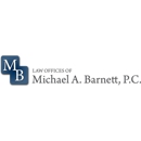The Law Offices of Michael A. Barnett, P.C. - Attorneys