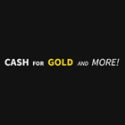 Cash For Gold And More!