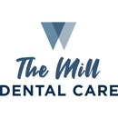 The Mill Dental Care - Dentists