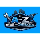 A-Z Install and Construction