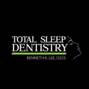 Total Sleep Dentistry: Kenneth K. Lee, DDS - Dentists