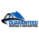 Guaranteed Roofing & Contracting