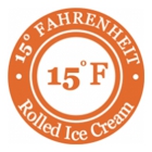 15° Fahrenheit Rolled Ice Cream