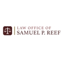 Law Office of Samuel P. Reef - Attorneys