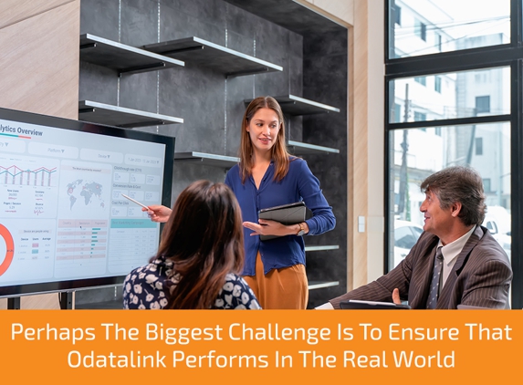 OdataLink Pty Ltd - Adelaide, SA. Perhaps The Biggest Challenge Is To Ensure That Odatalink Performs In The Real World