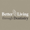 Better Living Through Dentistry™ gallery