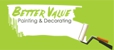 Better Value Painting & Decorating - Painters & Decorators