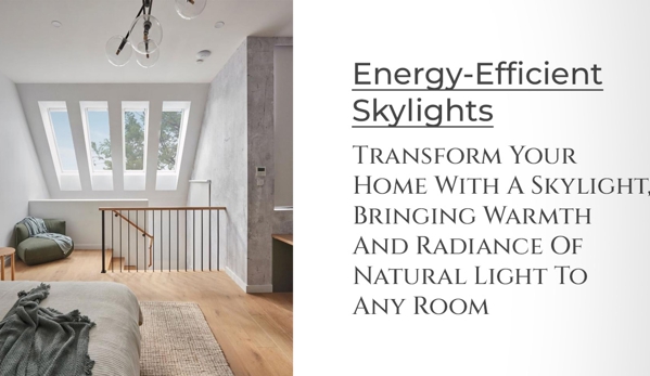 Show It Off Home Improvements - Pialba, QLD. Energy-Efficient Skylights