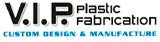 V.I.P. Plastic Fabrication - Plastic Fabrication