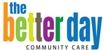 THE BETTER DAY COMMUNITY CARE PTY LTD - Disability Services & Support Organisations