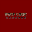 Tuff Luck Tattoos - Tattoos