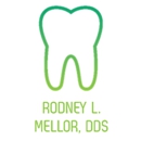 Rodney L. Mellor, DDS - Dentists